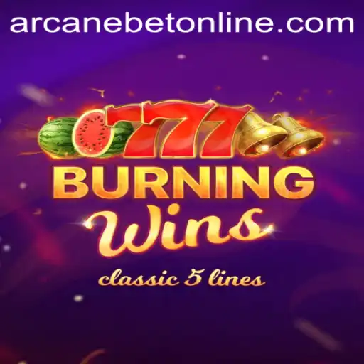 Exploring the Thrills of BurningWins on Arcanebet